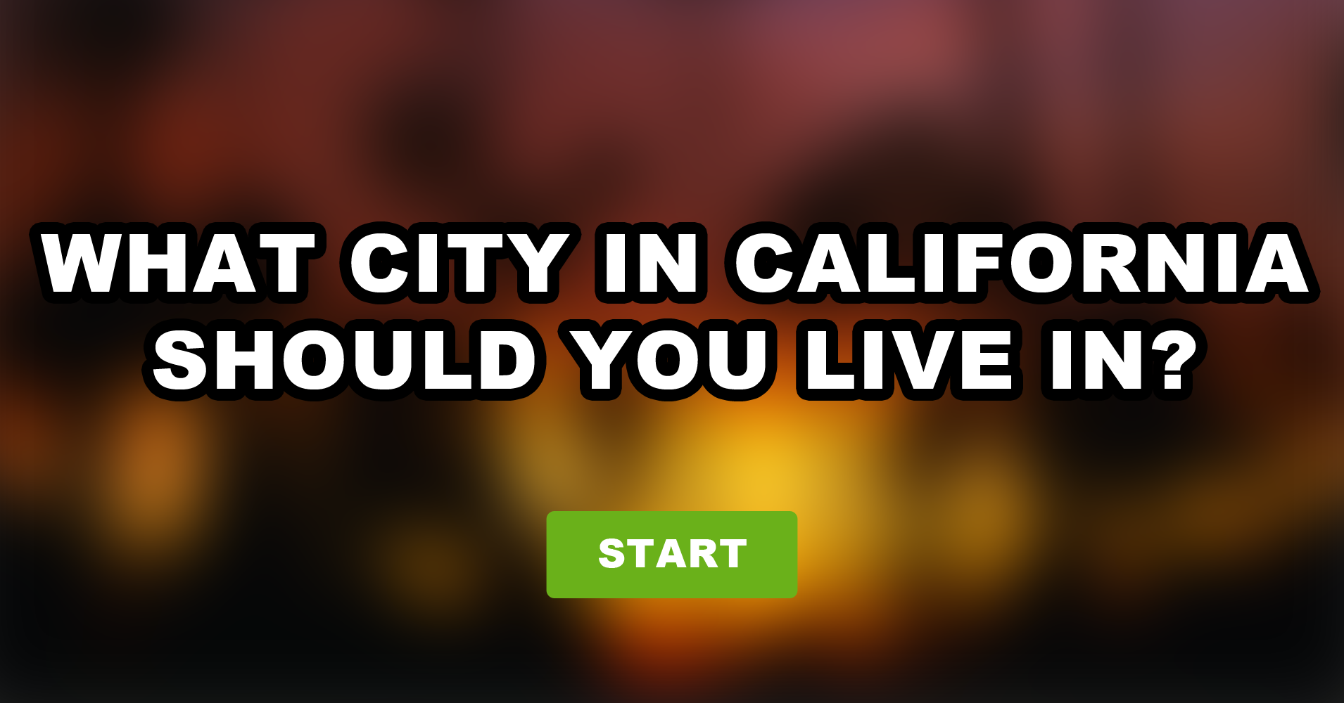 What City in California Should You Live In? Quiz