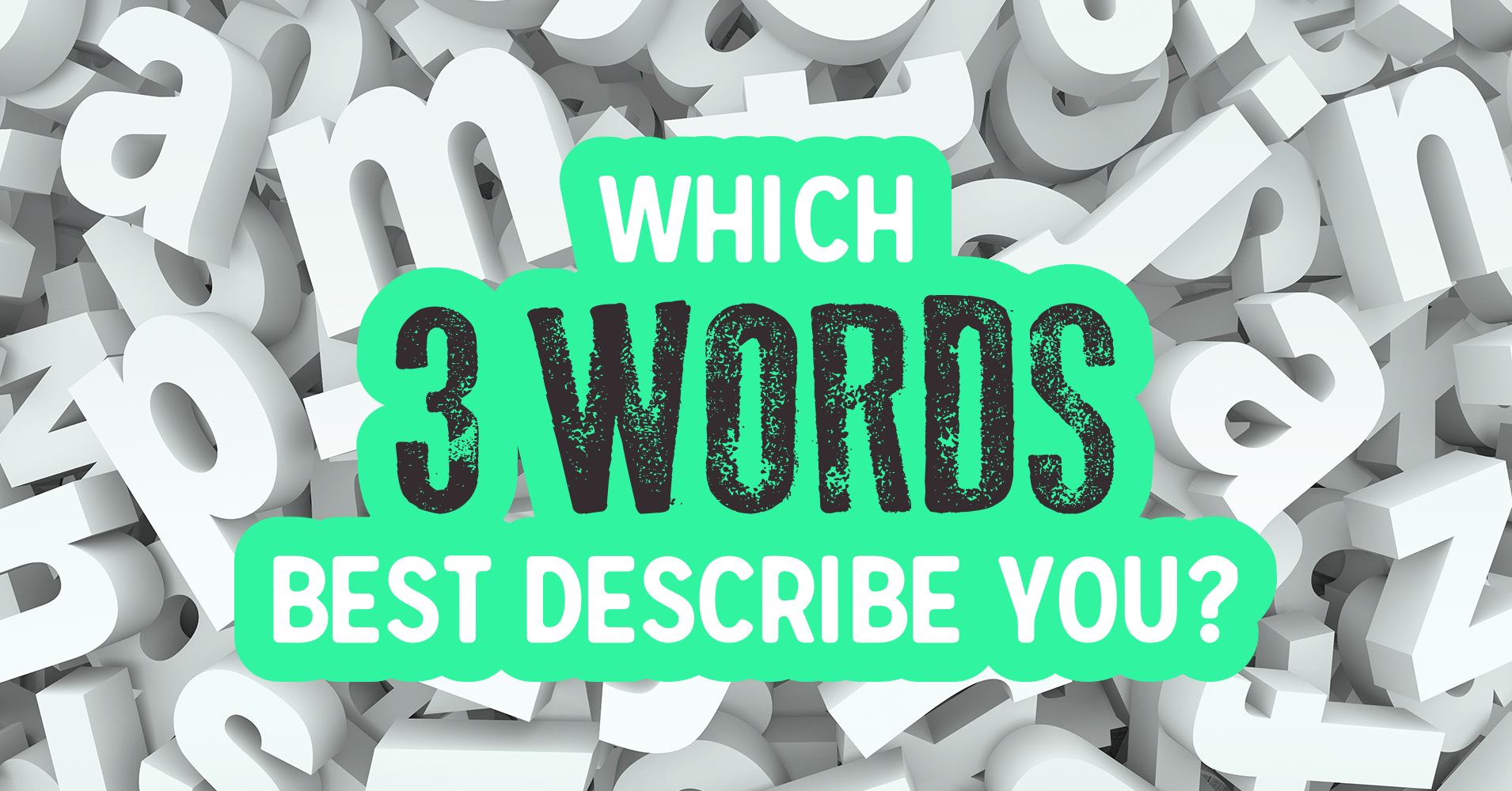 Which 3 Words Best Describe You? - Quiz - Quizony.com