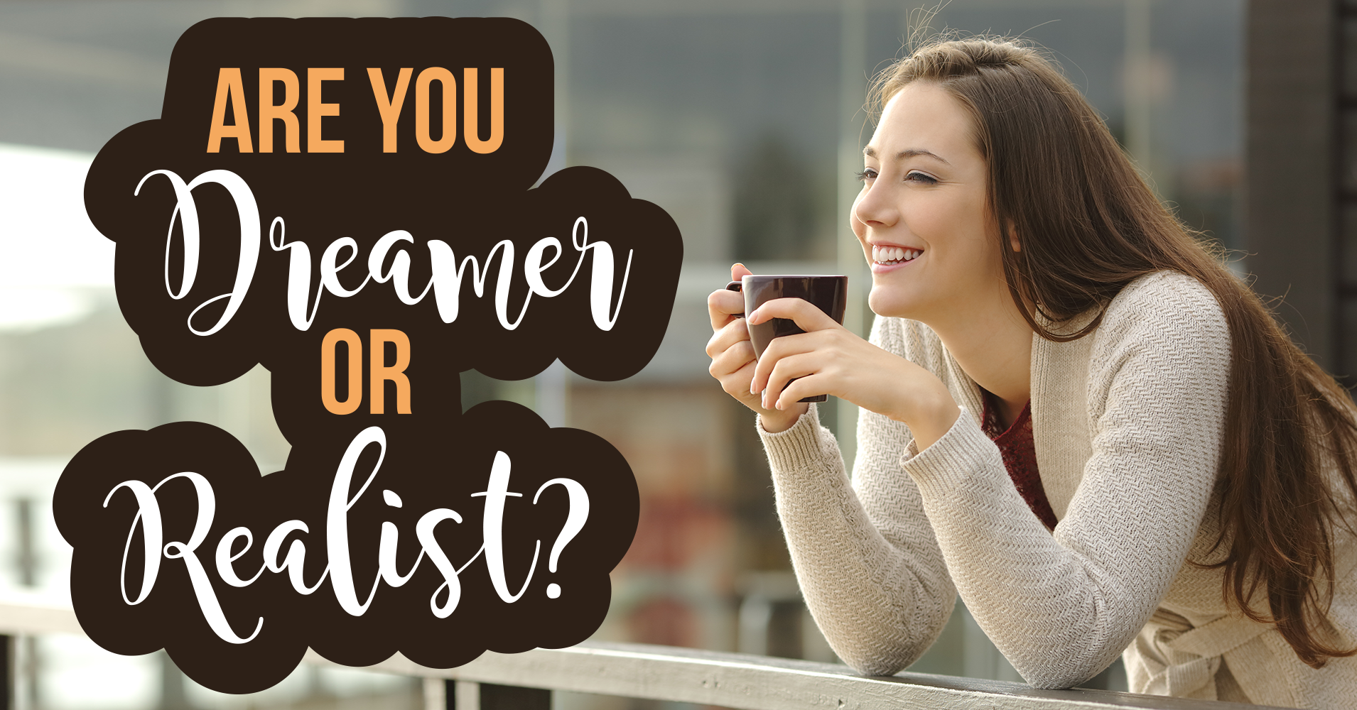 Dreamer vs Realist Quiz