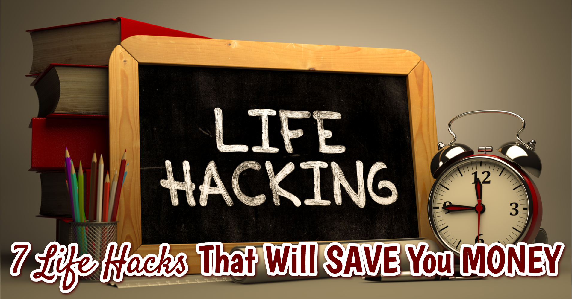 7 Life Hacks That Will Save You Money Article