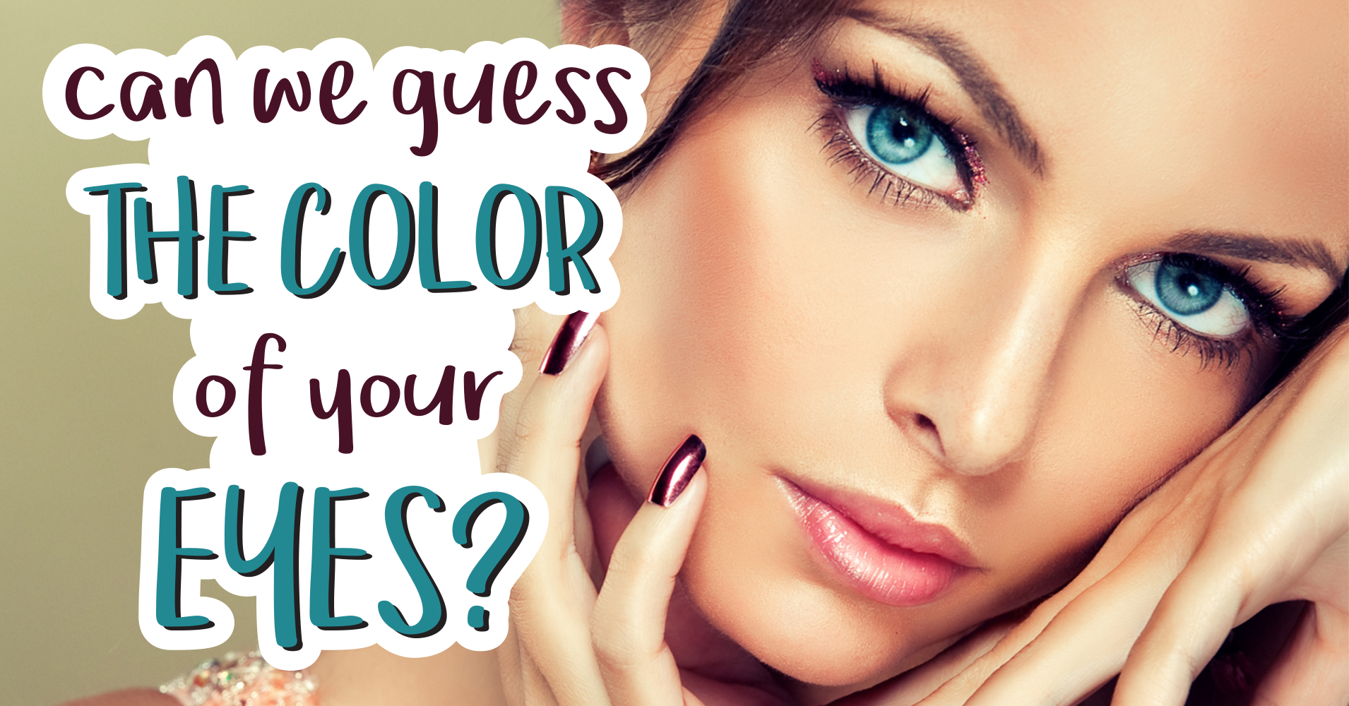 Can We Guess The Color Eyes? - Quiz - Quizony.com