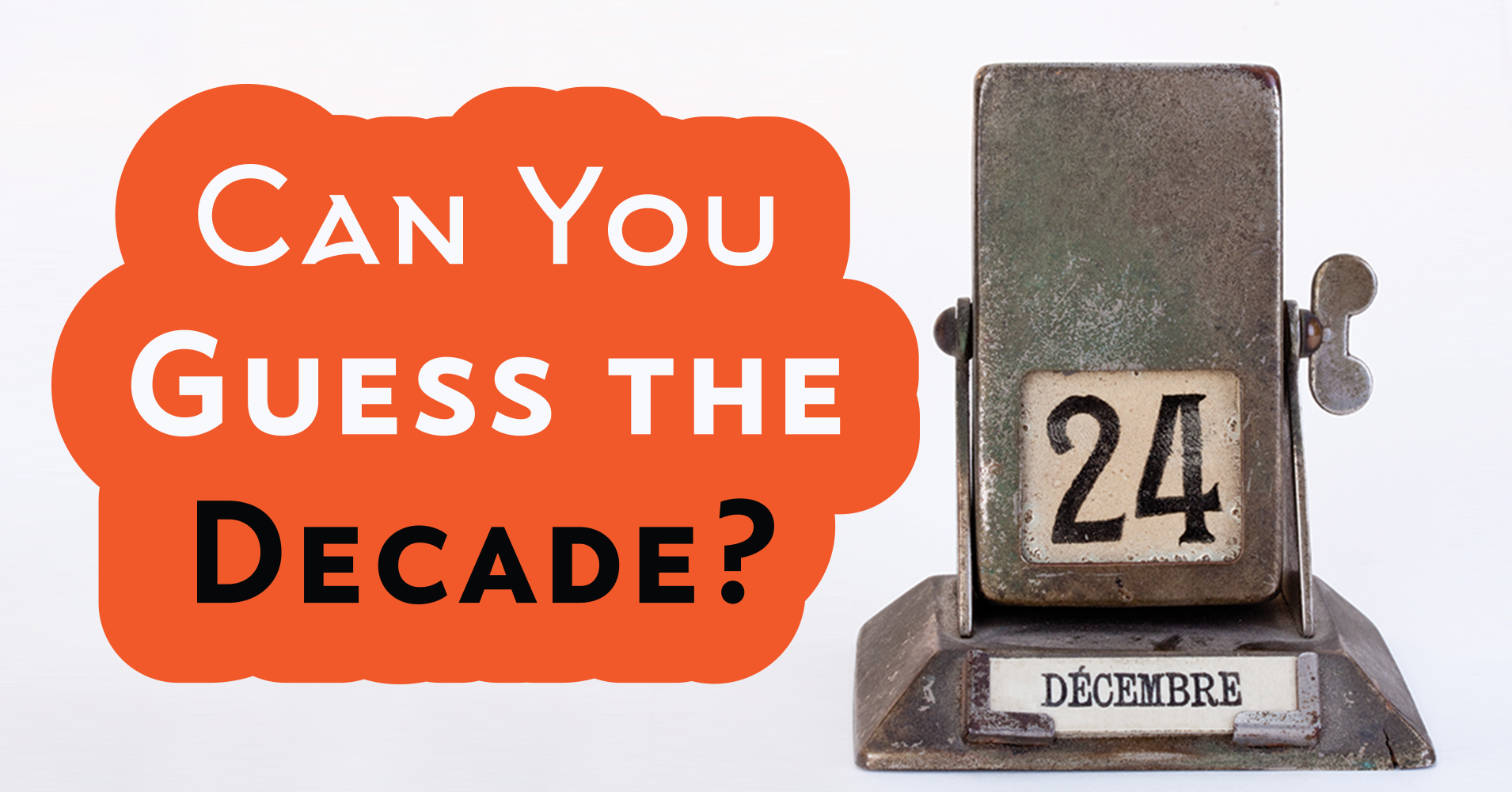 Can You Guess The Decade? Quiz