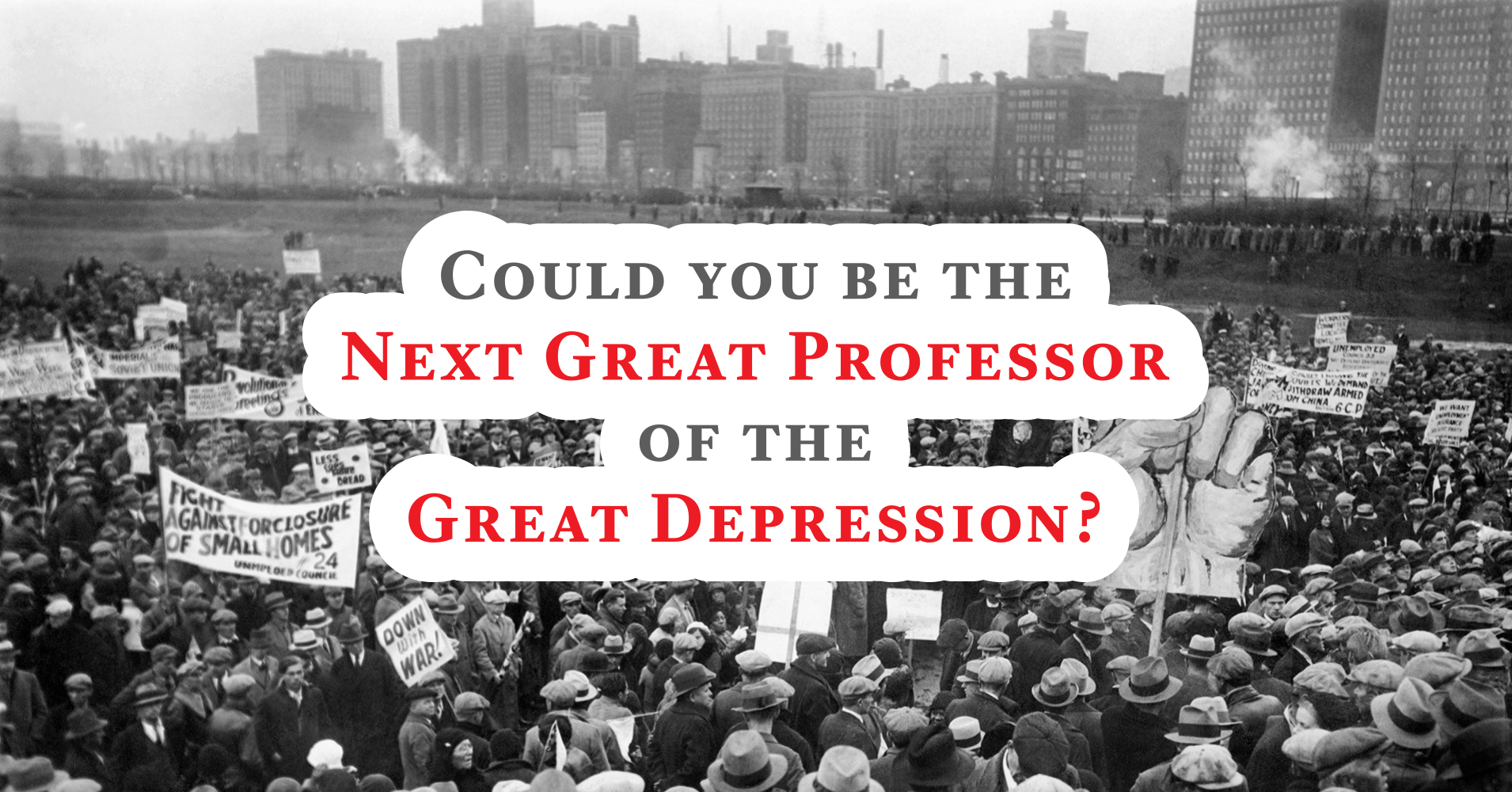 Could You Be The Next Great Professor Of The Great Depression Question