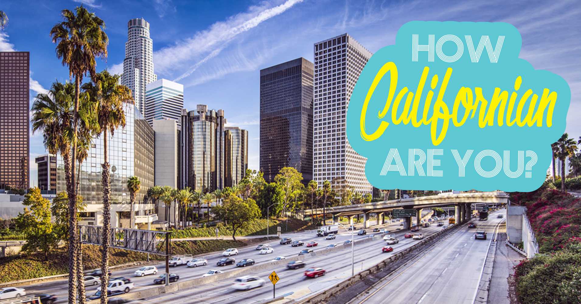How Californian Are You? Quiz