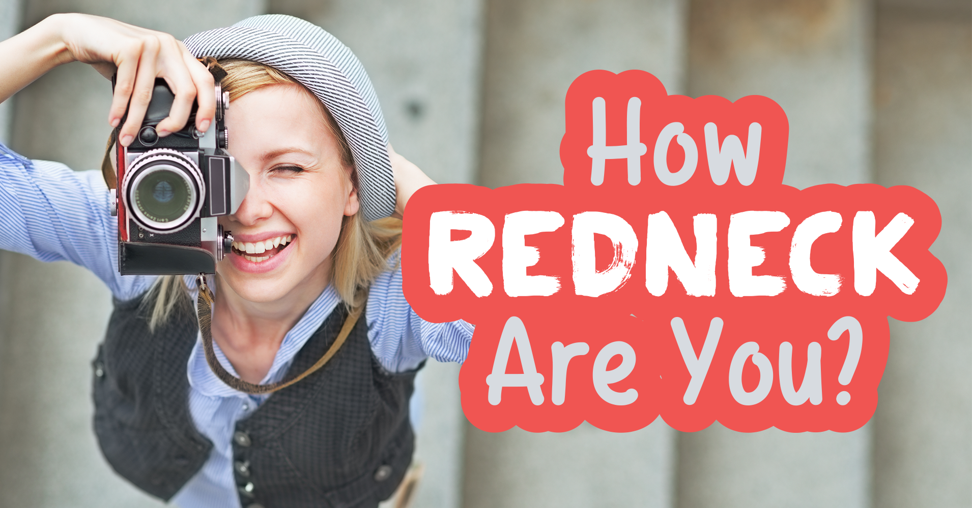How Redneck Are You? - Quiz