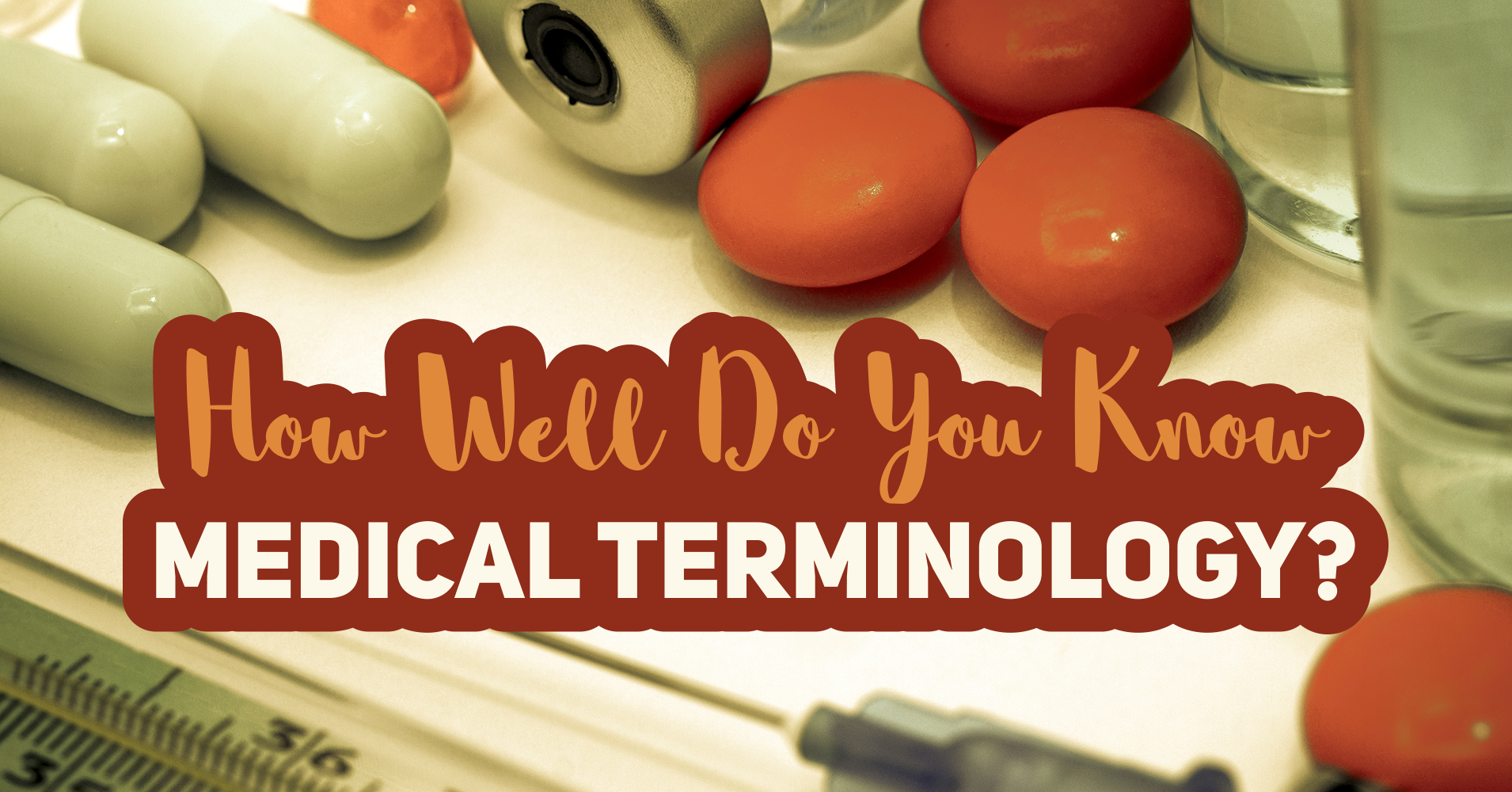 How Well Do You Know Medical Terminology? - Quiz
