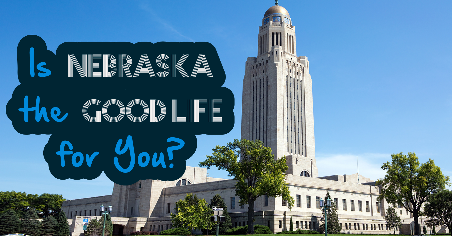 Is Nebraska The Good Life For You? Quiz Result