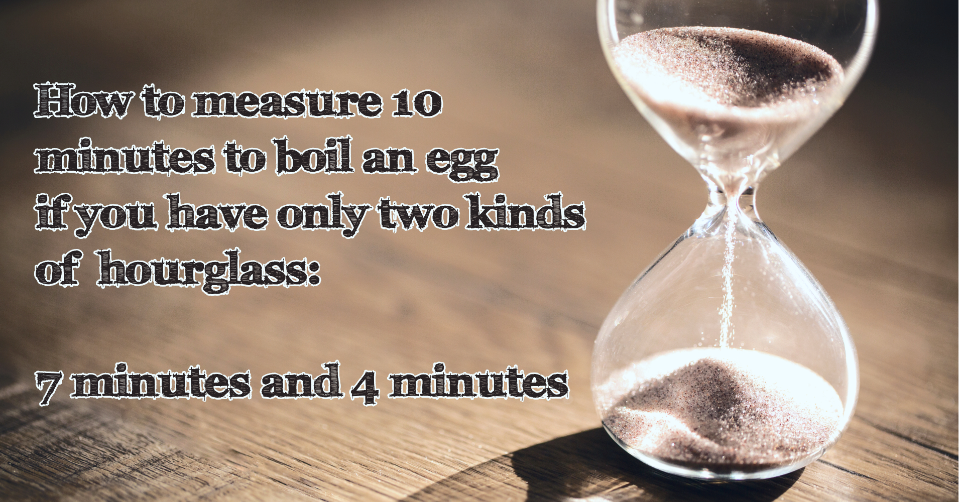 How to measure 10 minutes? - Riddle - Quizony.com