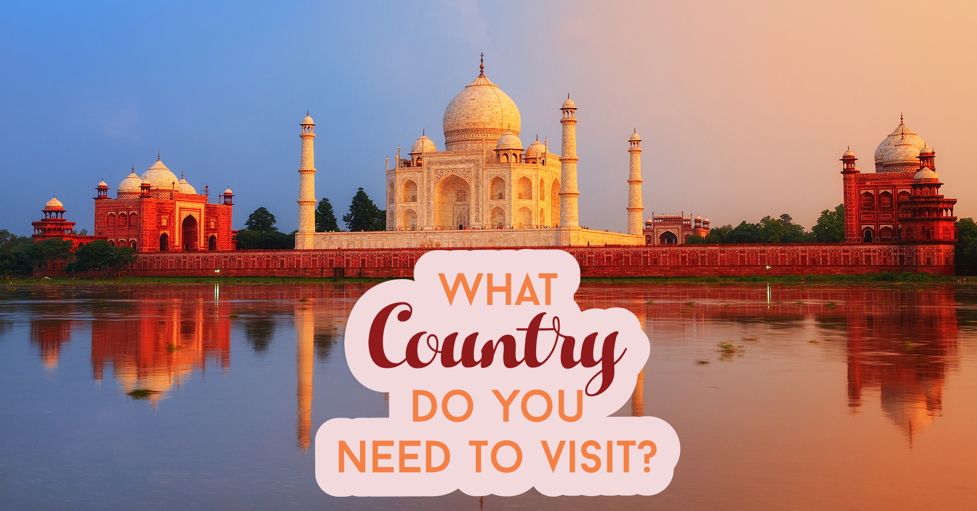 What Country Do You Need To Visit? Question 6 - If you ...