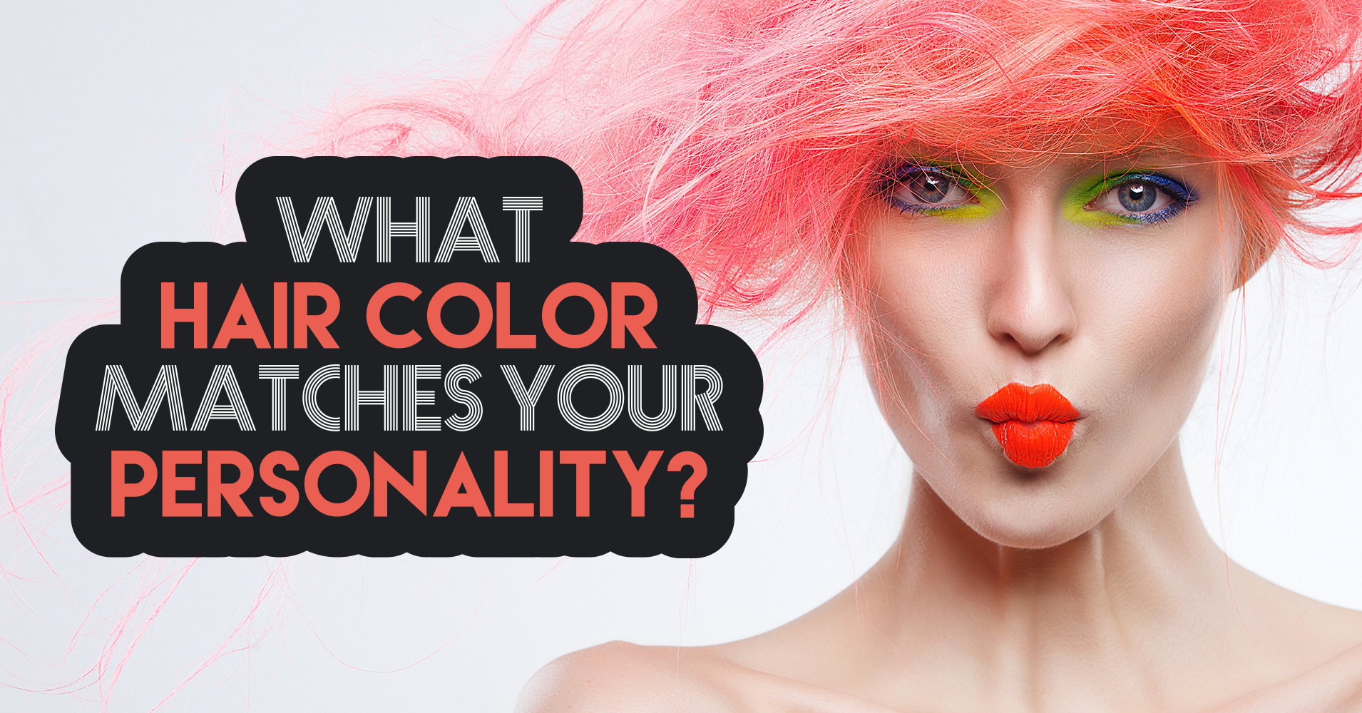 What Hair Color Matches Your Personality? - Quiz - Quizony.com