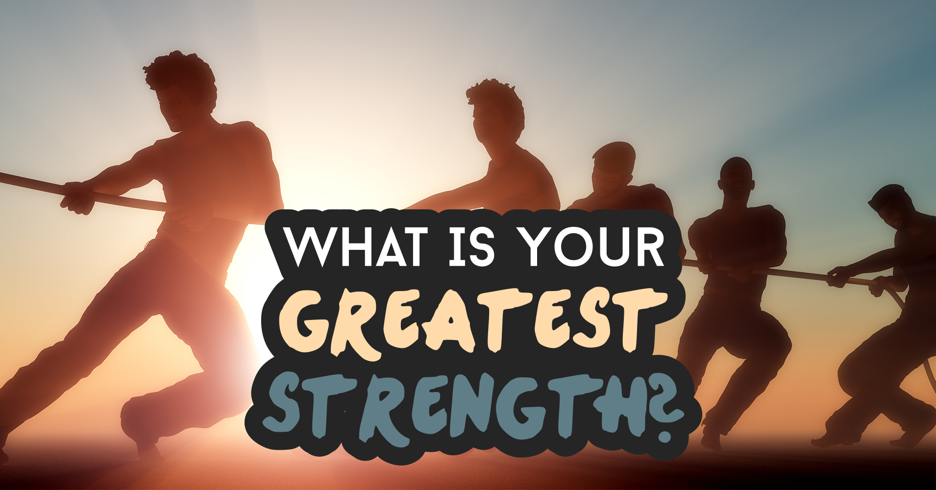 What Is Your Greatest Strength? - Quiz - Quizony.com