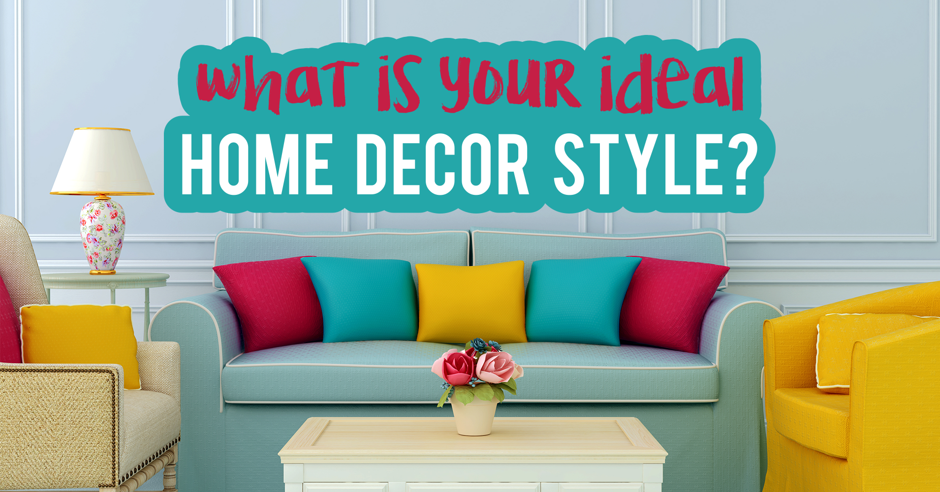 What Is Your Ideal HomeDecor Style? Quiz