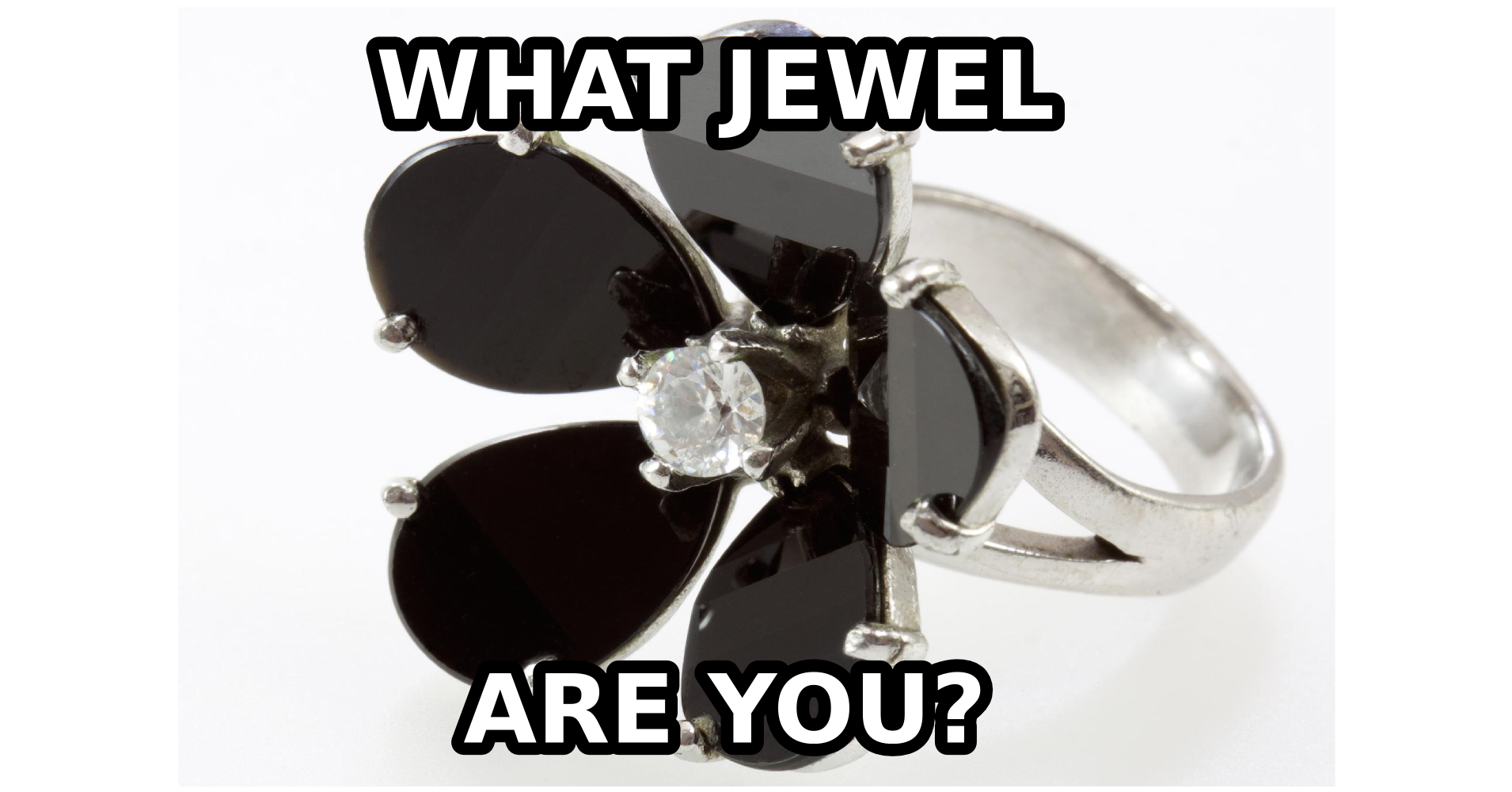 What Jewel Are You? Quiz