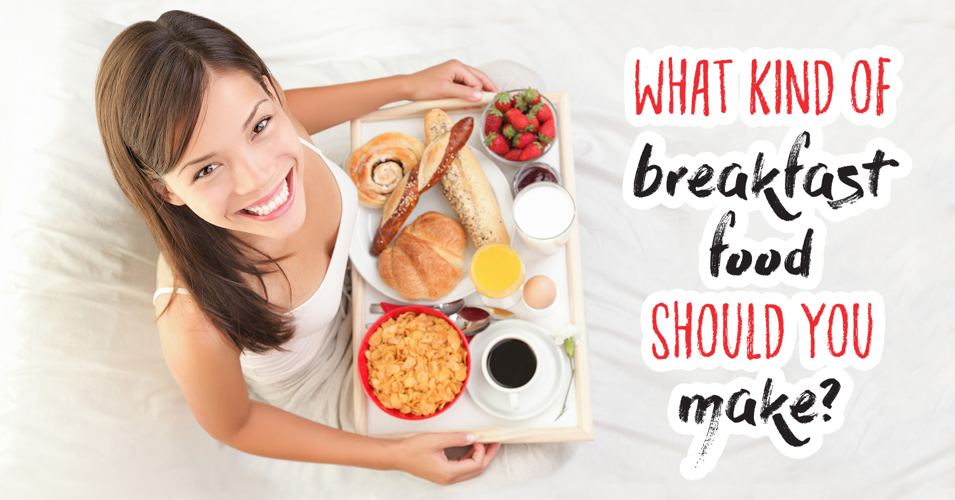 What Kind Of Breakfast Food Should You Make? Quiz