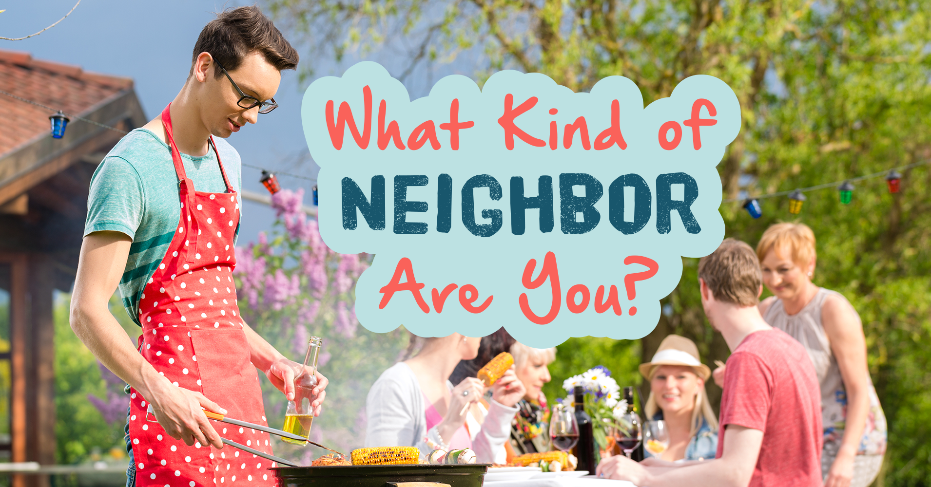 What Kind of Neighbor Are You? Quiz