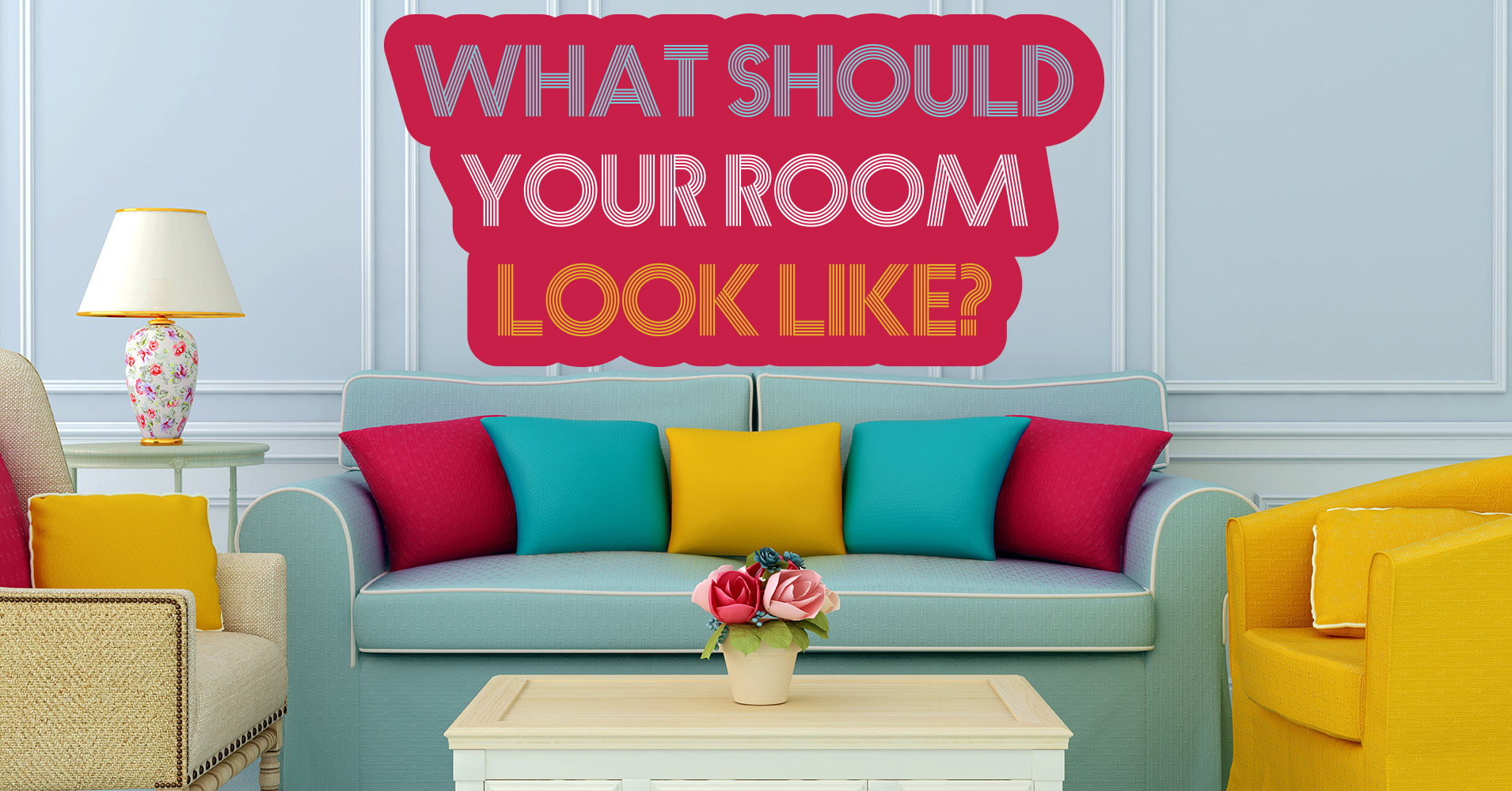 What Should Your Room Look Like? - Quiz - Quizony.com
