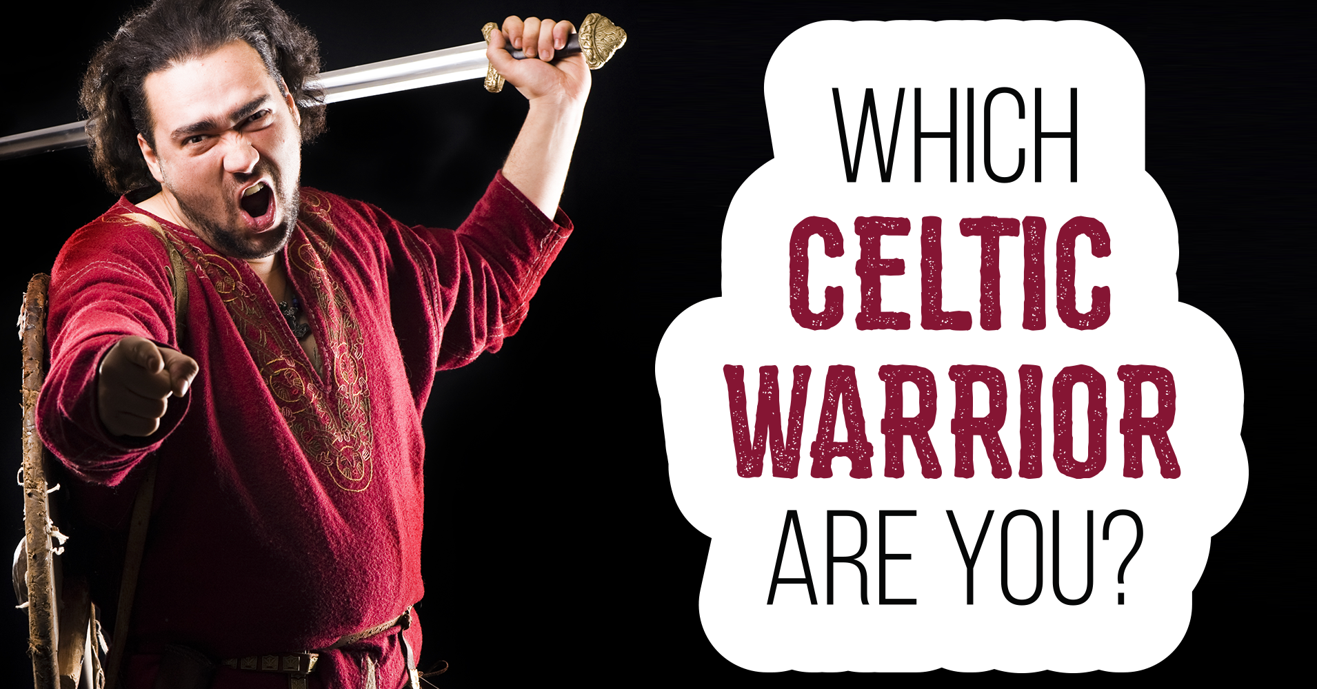 Which Celtic Warrior Are You? Quiz