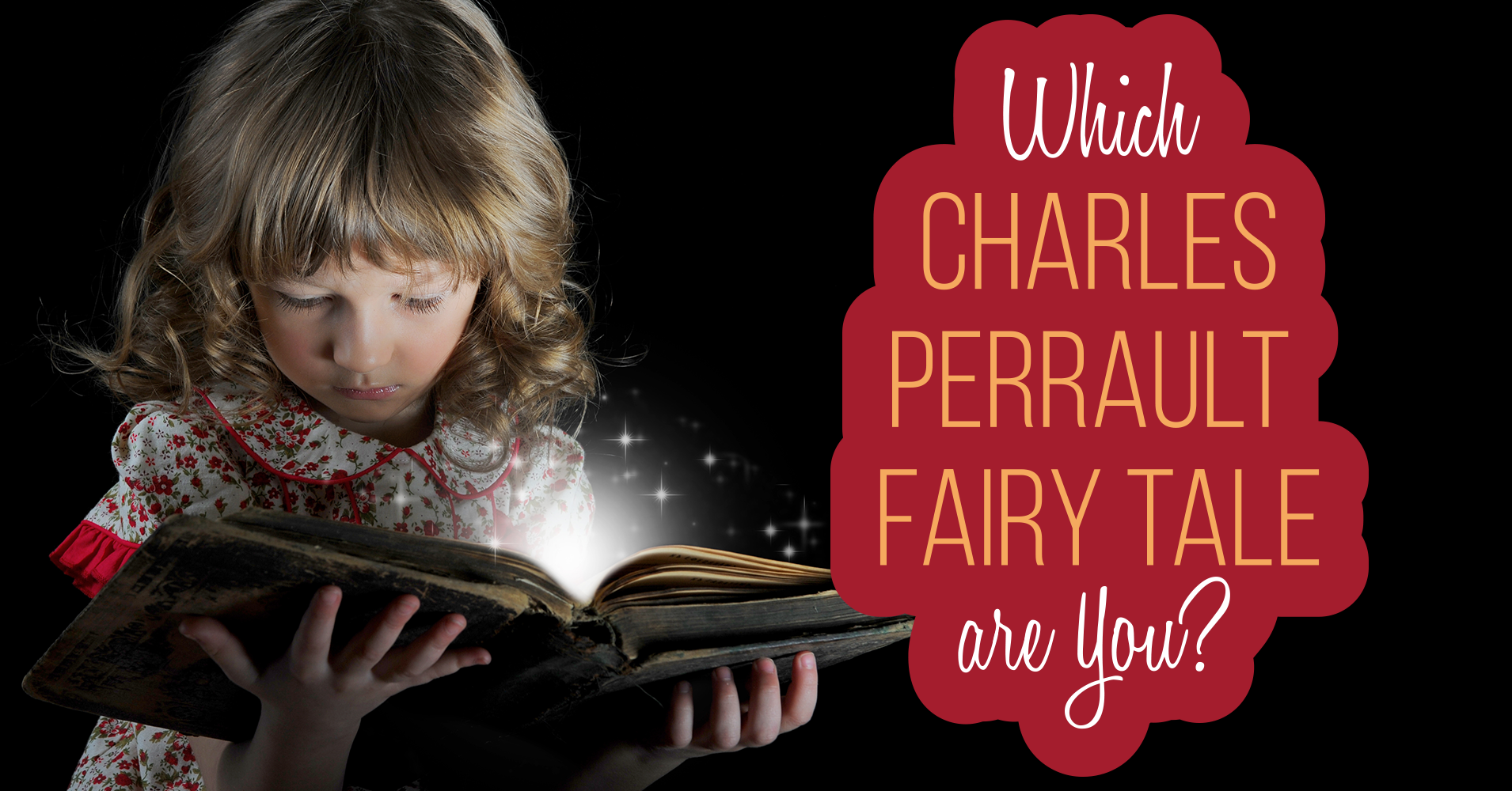 Which Charles Perrault Fairy Tale Are You? Quiz
