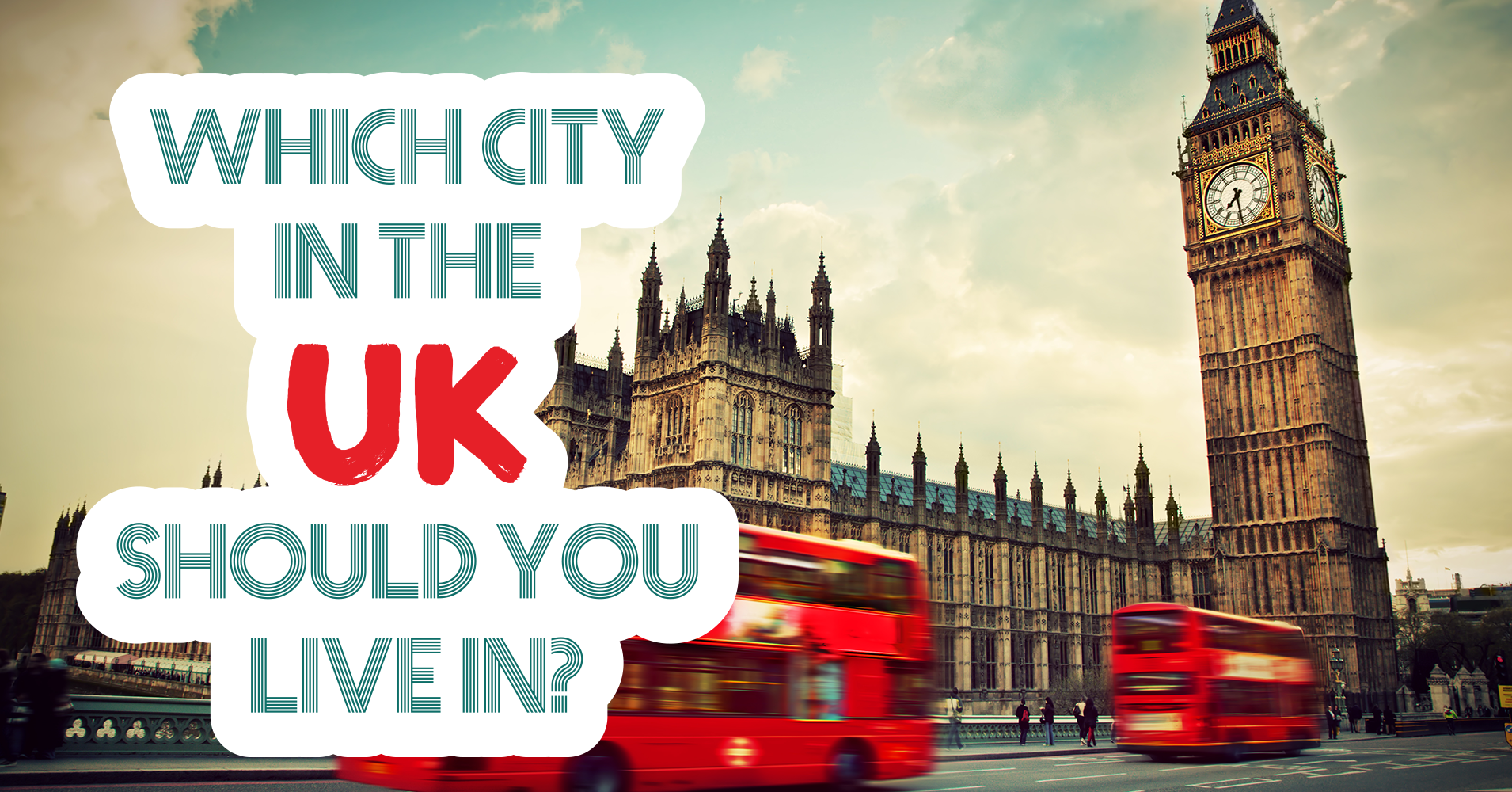 Which City in the UK Should You Live In? - Quiz