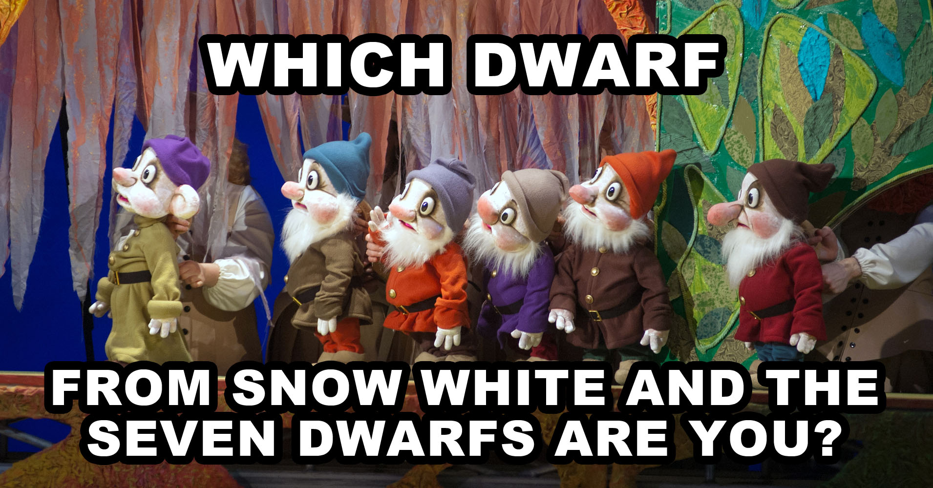 Which Dwarf From Snow White And The Seven Dwarfs Are You Quiz