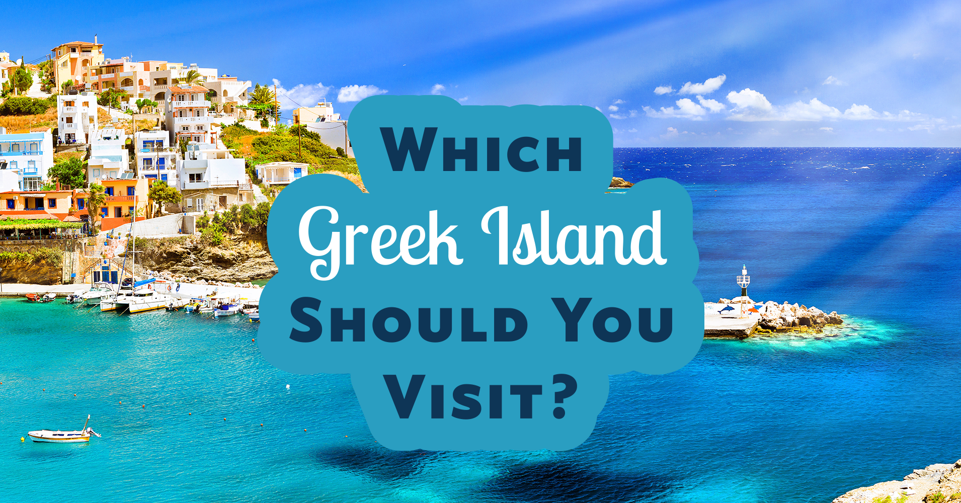 Which Greek Island Should You Visit? - Quiz - Quizony.com