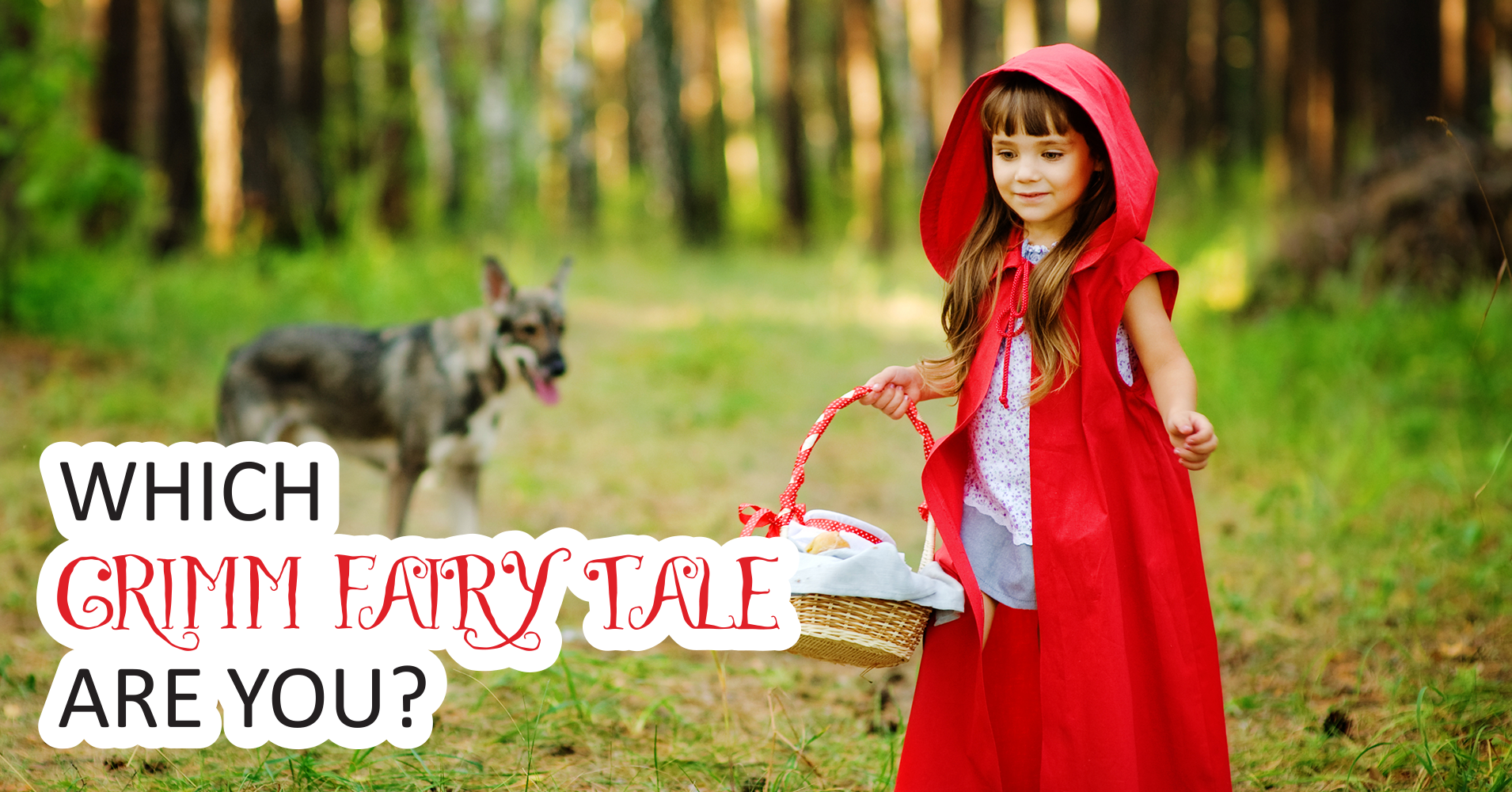 Which Grimm's Fairy Tale Are You? Quiz