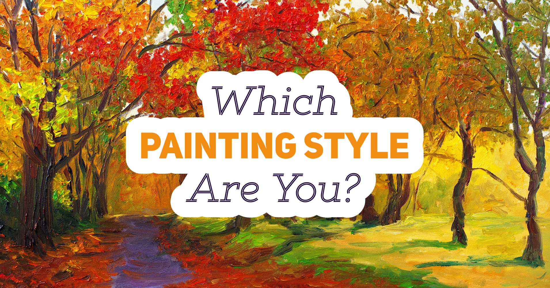 Which Painting Style Are You? Quiz