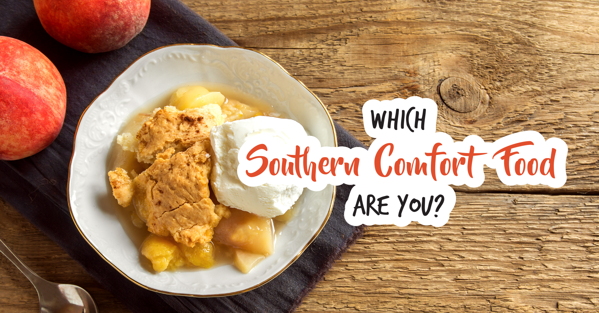 Which Southern Comfort Food Are You? Quiz